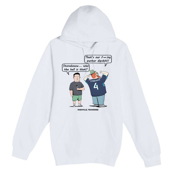 Ryan Stonehouse That’S Our Fucking Punter Dipshit Premium Pullover Hoodie