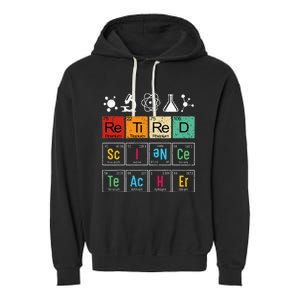 Retired Science Teacher Learning School Retiret Garment-Dyed Fleece Hoodie