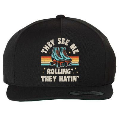 Roller Skating They See Me Rollin They Hatin Skater Skate Wool Snapback Cap