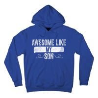 Retro Son To Dad Cool Gift Awesome Like My Son Fathers Day Funny Gift Tall Hoodie