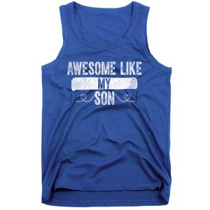 Retro Son To Dad Cool Gift Awesome Like My Son Fathers Day Funny Gift Tank Top