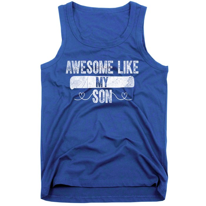 Retro Son To Dad Cool Gift Awesome Like My Son Fathers Day Funny Gift Tank Top