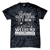 Retired Science Teacher Weekend School Retirement Gift Tie-Dye T-Shirt