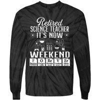 Retired Science Teacher Weekend School Retirement Gift Tie-Dye Long Sleeve Shirt