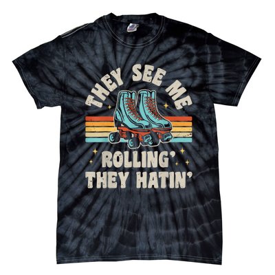 Roller Skating They See Me Rollin' They Hatin' Skater Skate Tie-Dye T-Shirt