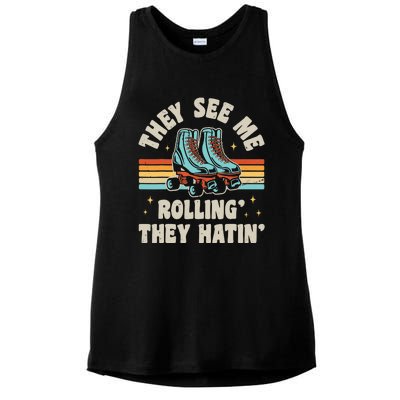 Roller Skating They See Me Rollin' They Hatin' Skater Skate Ladies PosiCharge Tri-Blend Wicking Tank