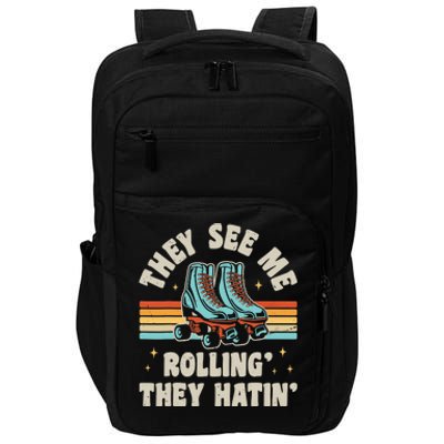 Roller Skating They See Me Rollin' They Hatin' Skater Skate Impact Tech Backpack