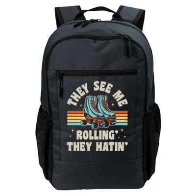 Roller Skating They See Me Rollin' They Hatin' Skater Skate Daily Commute Backpack