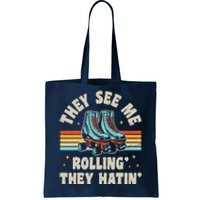 Roller Skating They See Me Rollin' They Hatin' Skater Skate Tote Bag