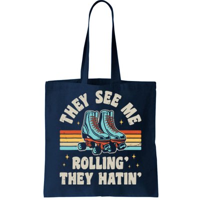 Roller Skating They See Me Rollin' They Hatin' Skater Skate Tote Bag