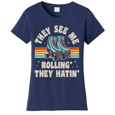 Roller Skating They See Me Rollin' They Hatin' Skater Skate Women's T-Shirt