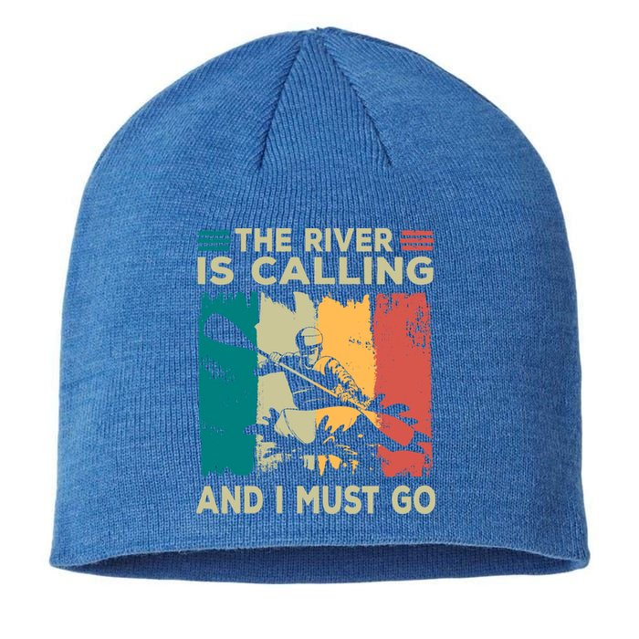 Rafting Saying The River Is Calling And I Must Go Rafting Meaningful Gift Sustainable Beanie