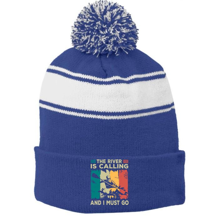 Rafting Saying The River Is Calling And I Must Go Rafting Meaningful Gift Stripe Pom Pom Beanie