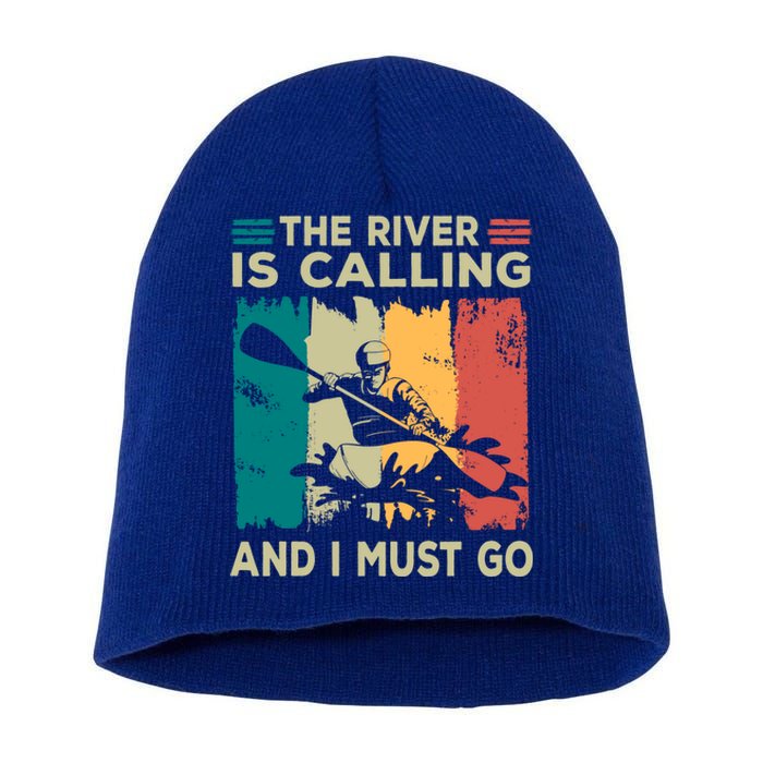 Rafting Saying The River Is Calling And I Must Go Rafting Meaningful Gift Short Acrylic Beanie