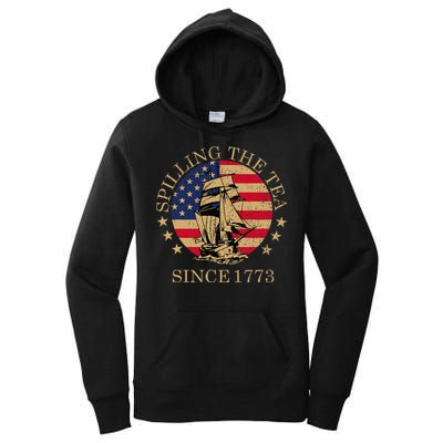 Retro Spilling The Tea Since 1773 4th Of July Gift Women's Pullover Hoodie