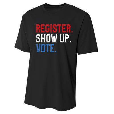 Register Show Up Vote Election Usa Voter Registration Performance Sprint T-Shirt