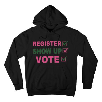 Register Show Up Vote Hoodie