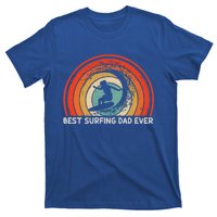 Retro Style Vintage Best Surfing Dad Ever Fathers Day Meaningful Gift T-Shirt