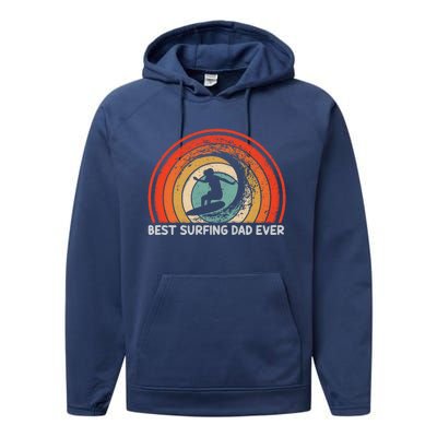 Retro Style Vintage Best Surfing Dad Ever Fathers Day Meaningful Gift Performance Fleece Hoodie