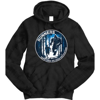 RUNNERS SOMETIMES WE NEED MOTIVATION Bigfoot Running Tie Dye Hoodie