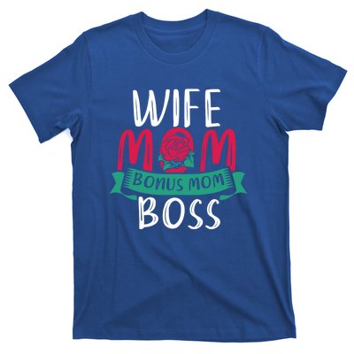 Roses Stepmom Wife Boss Mothers Day Funny Bonus Mom Gift T-Shirt