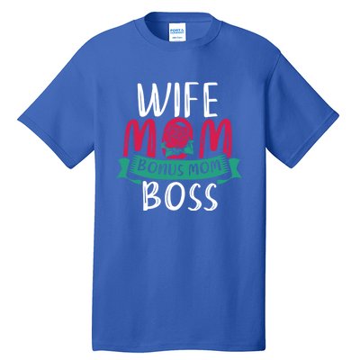 Roses Stepmom Wife Boss Mothers Day Funny Bonus Mom Gift Tall T-Shirt