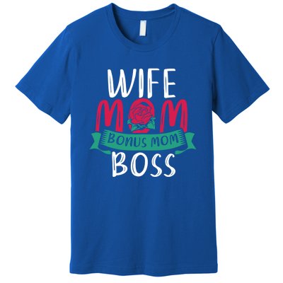 Roses Stepmom Wife Boss Mothers Day Funny Bonus Mom Gift Premium T-Shirt