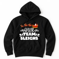 Reindeers SantaS Workers Our Team Sleighs Xmas Hoodie