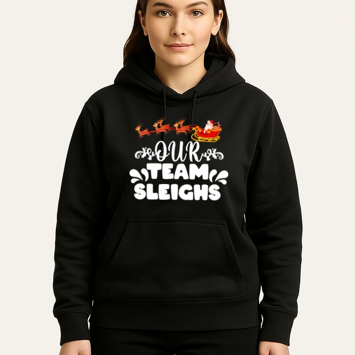 Reindeers SantaS Workers Our Team Sleighs Xmas Hoodie