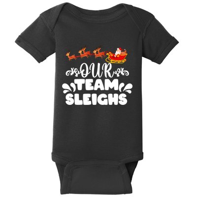 Reindeers SantaS Workers Our Team Sleighs Xmas Baby Bodysuit