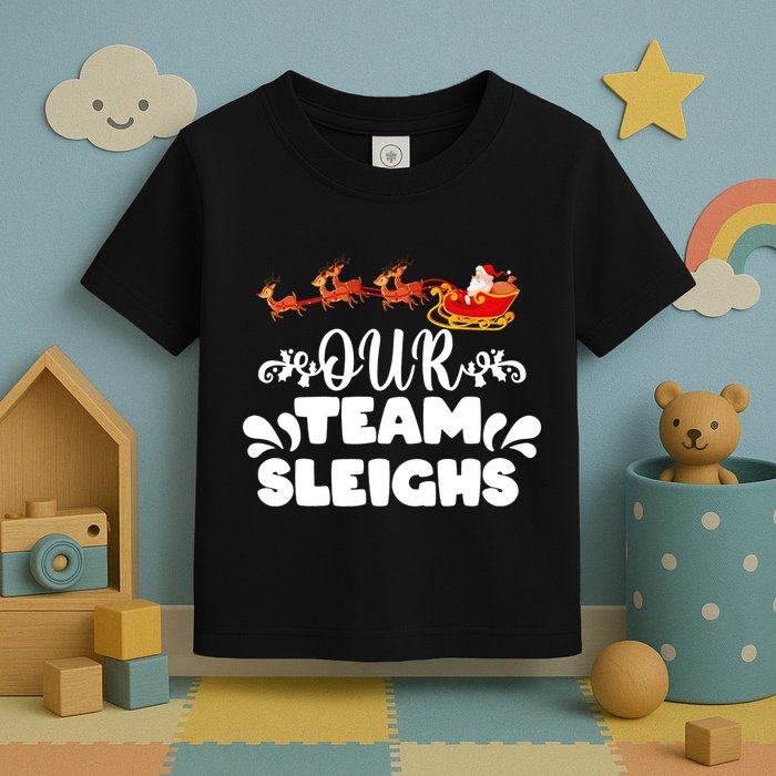 Reindeers SantaS Workers Our Team Sleighs Xmas Toddler T-Shirt