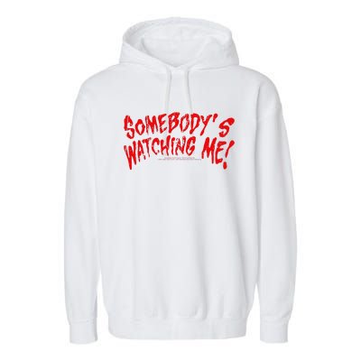 Rockwell SomebodyS Watching Me Lyrics Halloween Garment-Dyed Fleece Hoodie