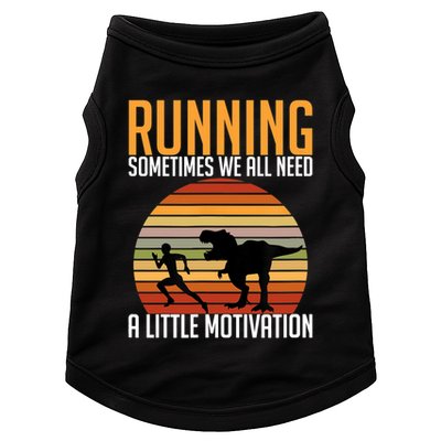 Running Sometimes We All Need A Little Motivation Quote Doggie Tank