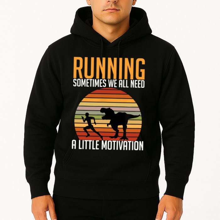 Running Sometimes We All Need A Little Motivation Quote Hoodie