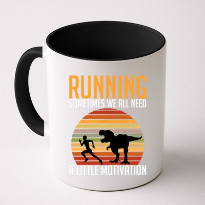 Running Sometimes We All Need A Little Motivation Quote Mug