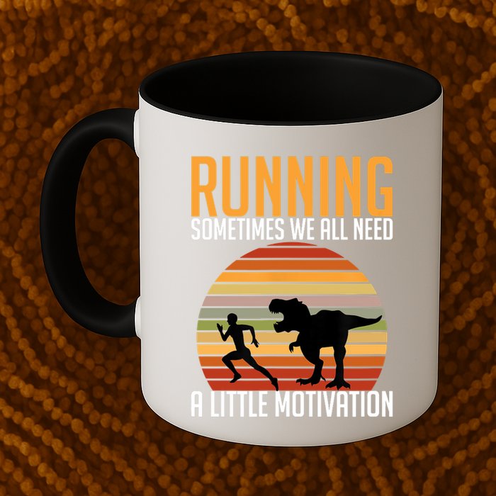 Running Sometimes We All Need A Little Motivation Quote Mug