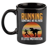 Running Sometimes We All Need A Little Motivation Quote 11oz C Handle Ceramic Mug
