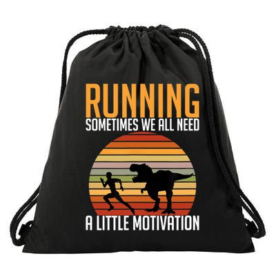 Running Sometimes We All Need A Little Motivation Quote Drawstring Bag