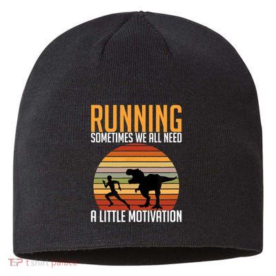 Running Sometimes We All Need A Little Motivation Quote Sustainable Beanie