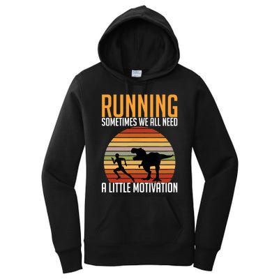 Running Sometimes We All Need A Little Motivation Quote Women's Pullover Hoodie