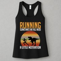Running Sometimes We All Need A Little Motivation Quote Womens Tank Top
