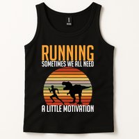 Running Sometimes We All Need A Little Motivation Quote Tank Top