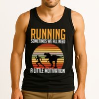 Running Sometimes We All Need A Little Motivation Quote Tank Top