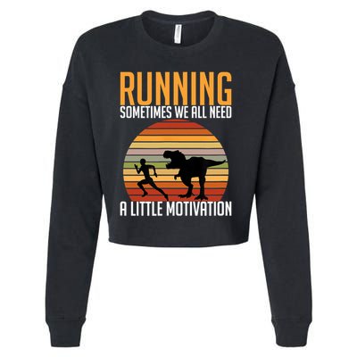 Running Sometimes We All Need A Little Motivation Quote Cropped Pullover Crew