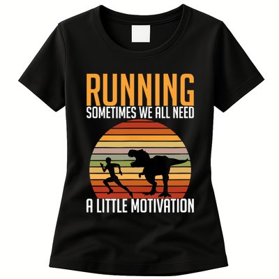 Running Sometimes We All Need A Little Motivation Quote Womens T-Shirt