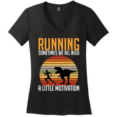 Running Sometimes We All Need A Little Motivation Quote Women's V-Neck T-Shirt