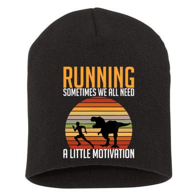 Running Sometimes We All Need A Little Motivation Quote Short Acrylic Beanie