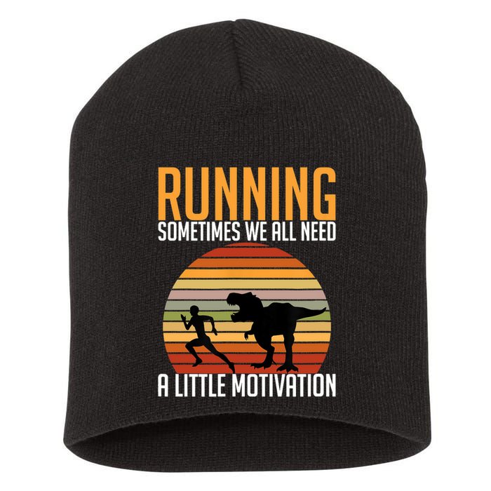 Running Sometimes We All Need A Little Motivation Quote Short Acrylic Beanie
