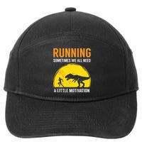 Running Sometimes We All Need A Little Motivation T 7-Panel Snapback Hat
