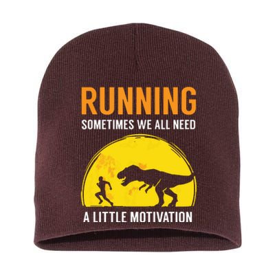 Running Sometimes We All Need A Little Motivation T Short Acrylic Beanie